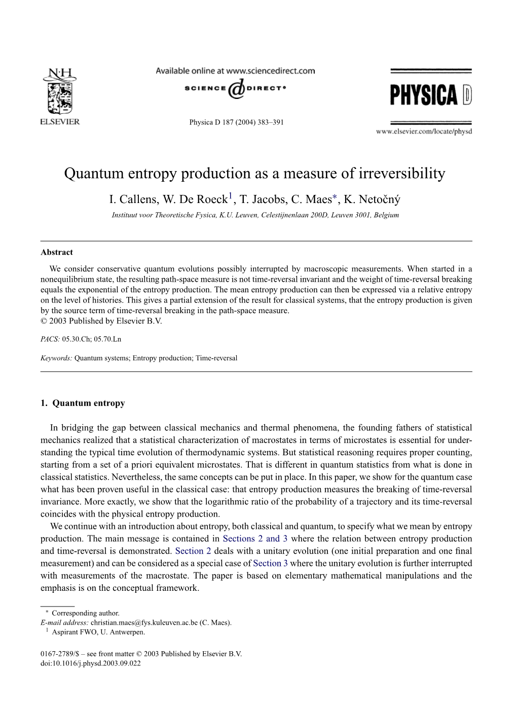 Quantum Entropy Production As a Measure of Irreversibility I