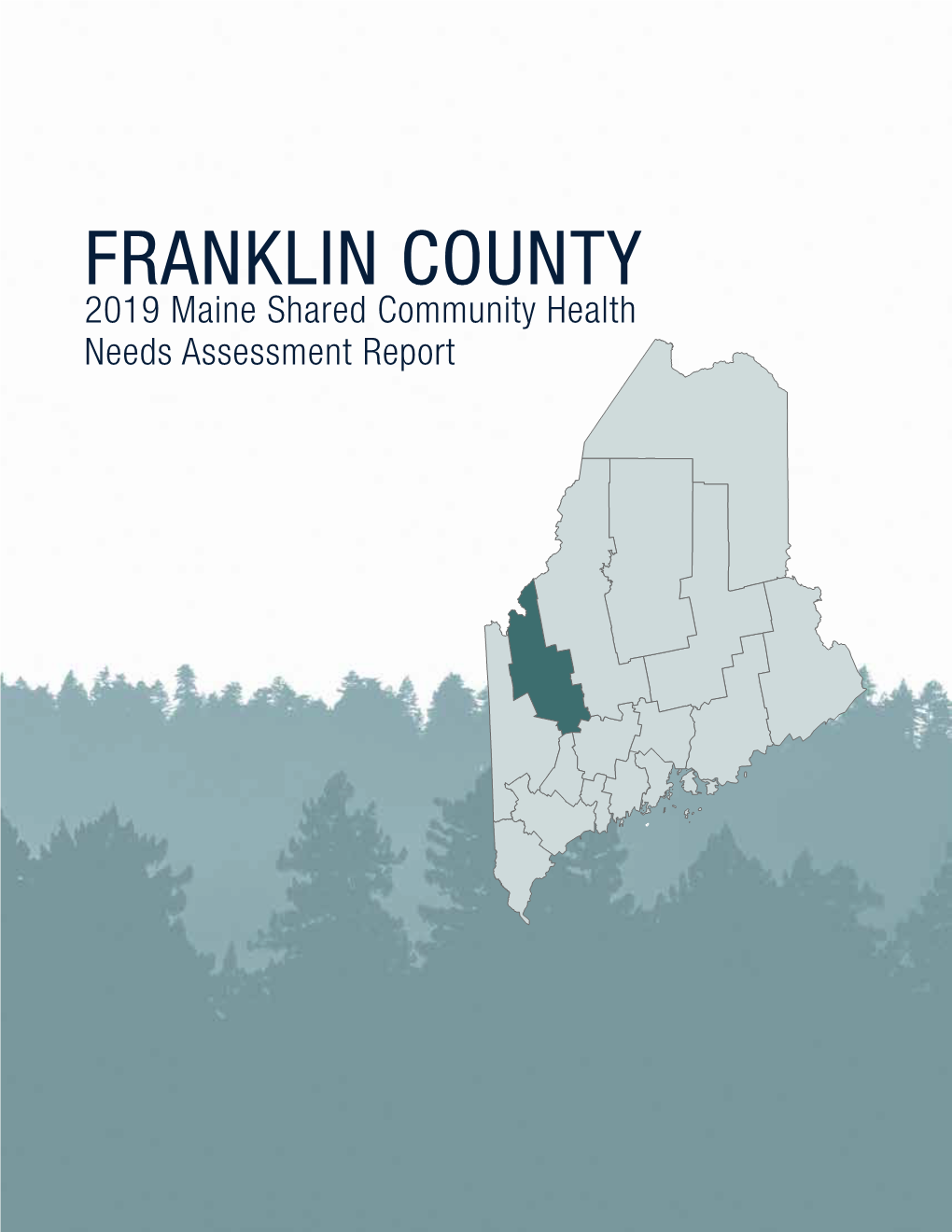 FRANKLIN COUNTY 2019 Maine Shared Community Health Needs Assessment Report