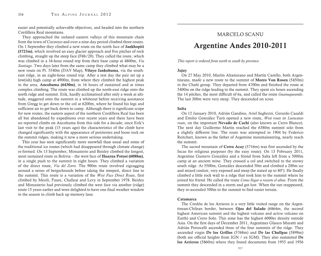 Argentine Andes 2010-2011 (5723M), Which Involved an Easy Glacier Approach and Five Pitches of Rock Climbing, Straight up the Steep Face (F6b/20)