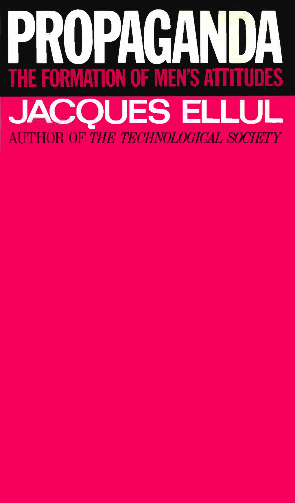 Jacques Ellul Author of the Technological Society Propaganda