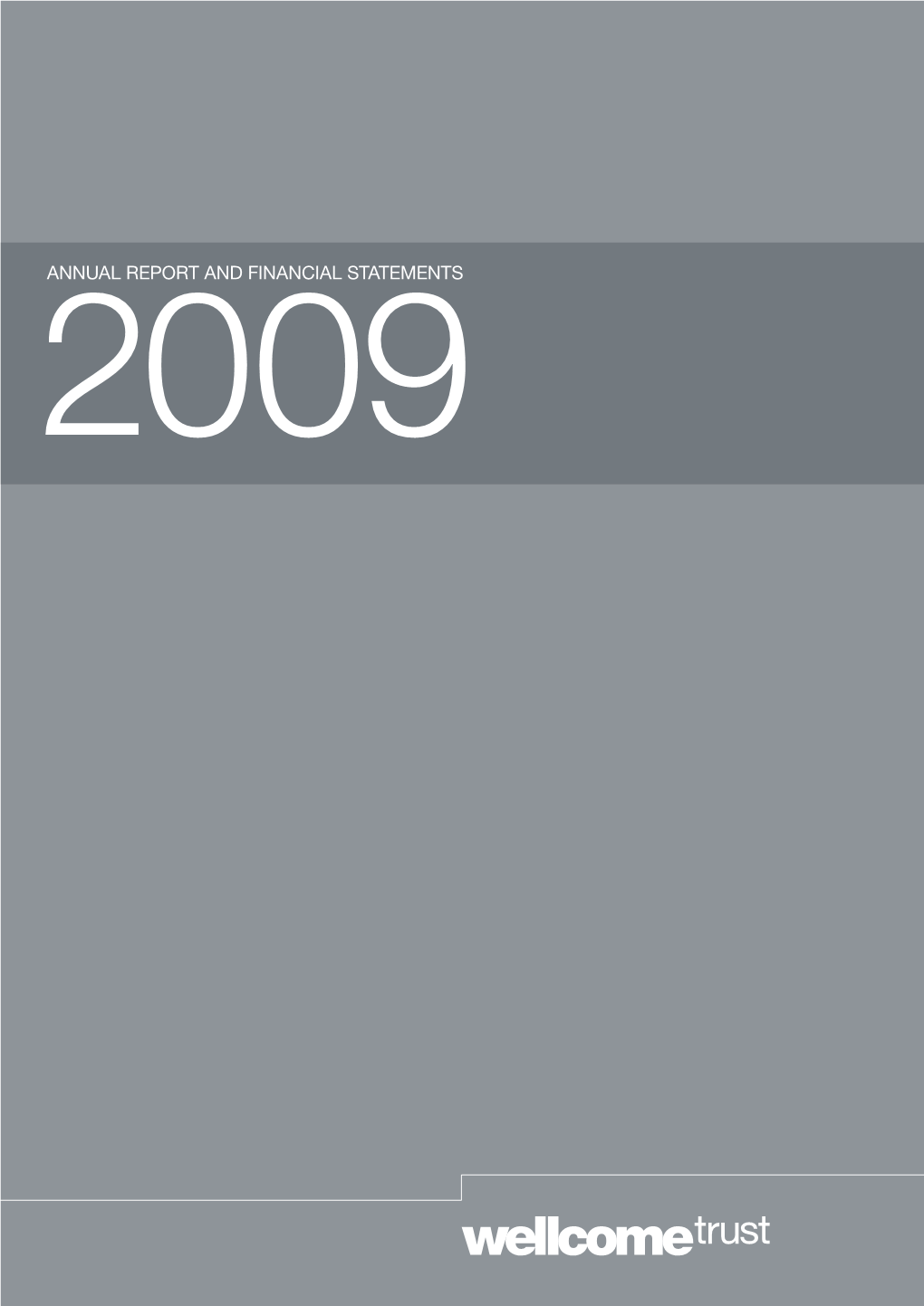 Wellcome Trust Annual Report and Financial Statements 2009