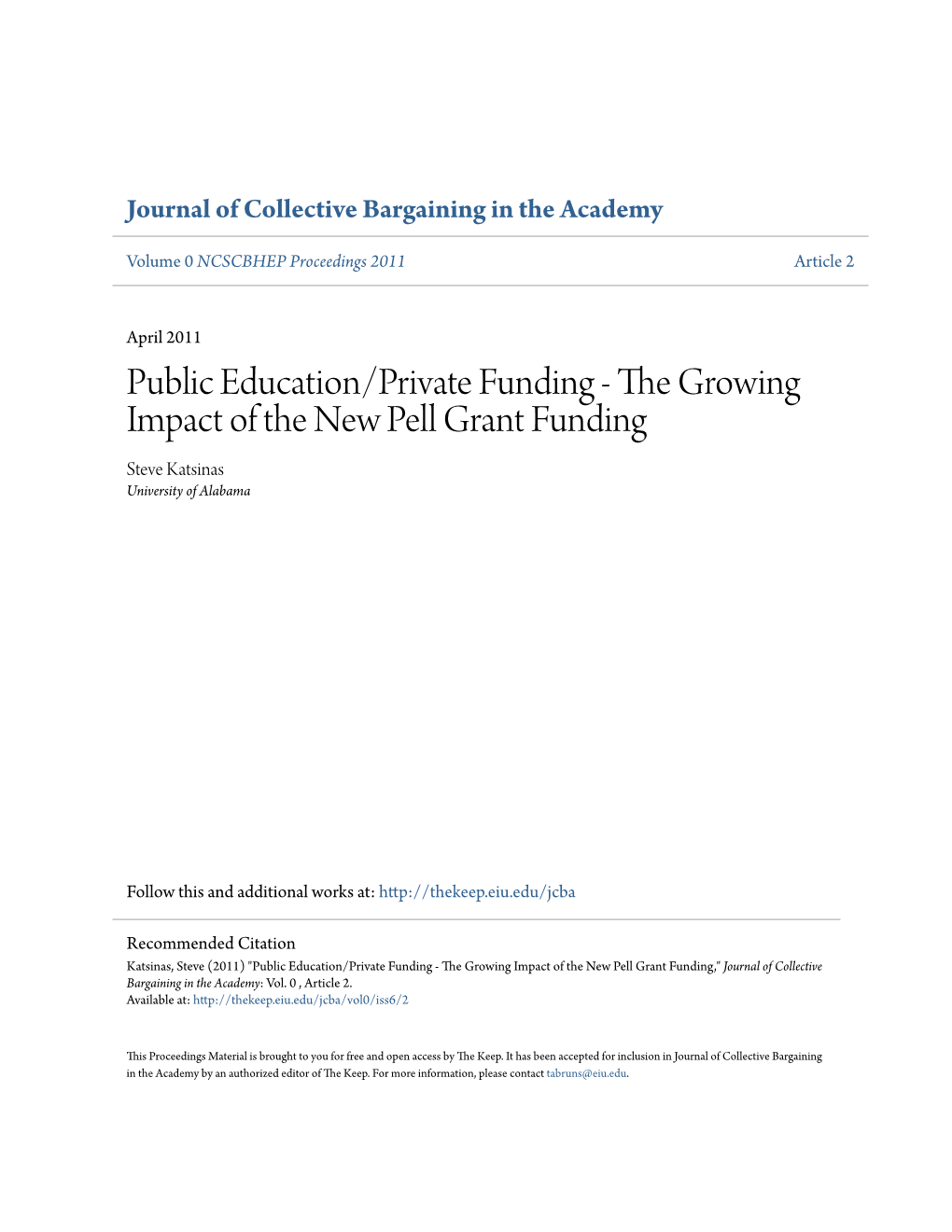 The Growing Impact of the New Pell Grant Funding Steve Katsinas University of Alabama