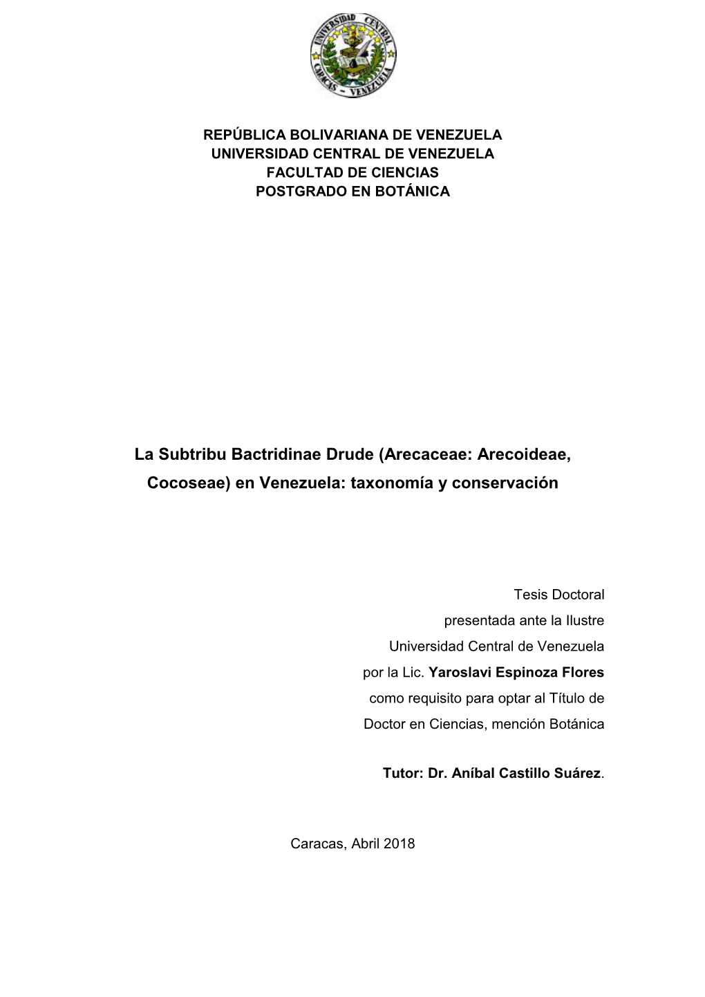 La Subtribu Bactridinae Drude (Arecaceae: Arecoideae, Cocoseae) En Venezuela: Taxonomía Y Conservación