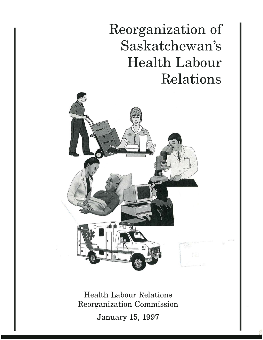 Reorganization of Saskatchewan's Health Labour Relations