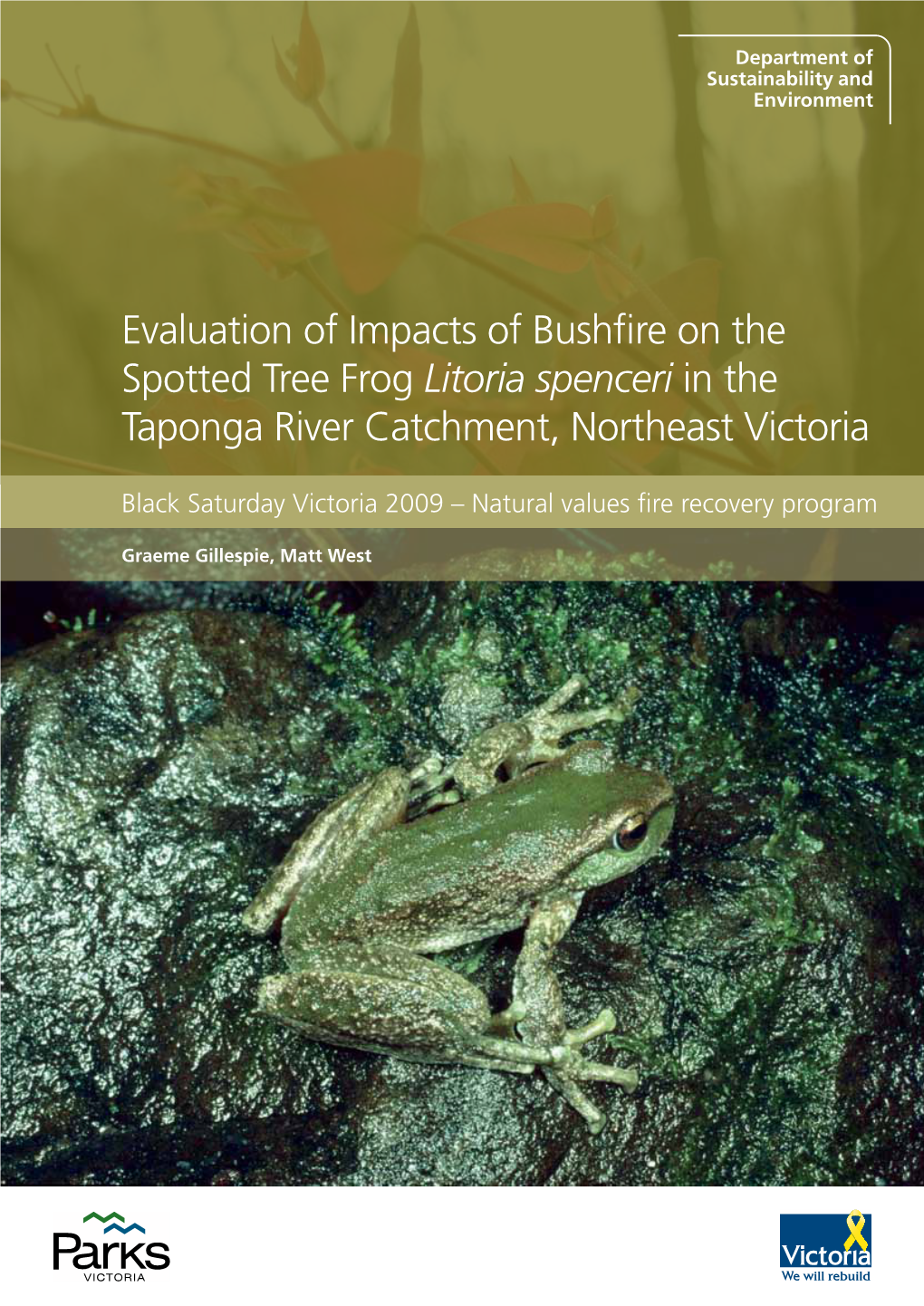 Evaluation of Impacts of Bushfire on the Spotted Tree Frog Litoria Spenceri in the Taponga River Catchment, Northeast Victoria