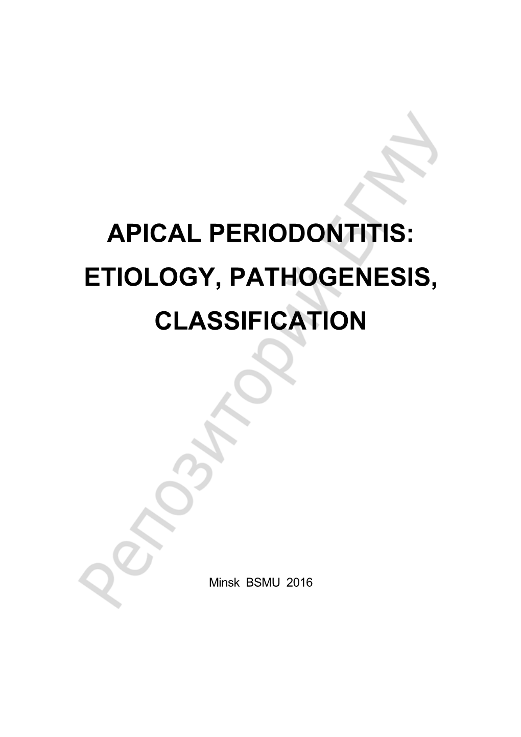 Apical Periodontitis: Etiology, Pathogenesis, Classification