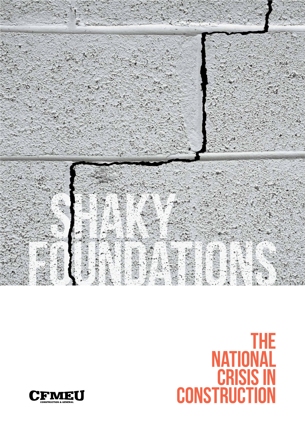 Shaky Foundations: the National Crisis in Construction
