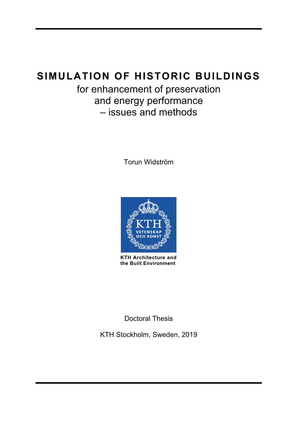 SIMULATION of HISTORIC BUILDINGS for Enhancement of Preservation and Energy Performance – Issues and Methods