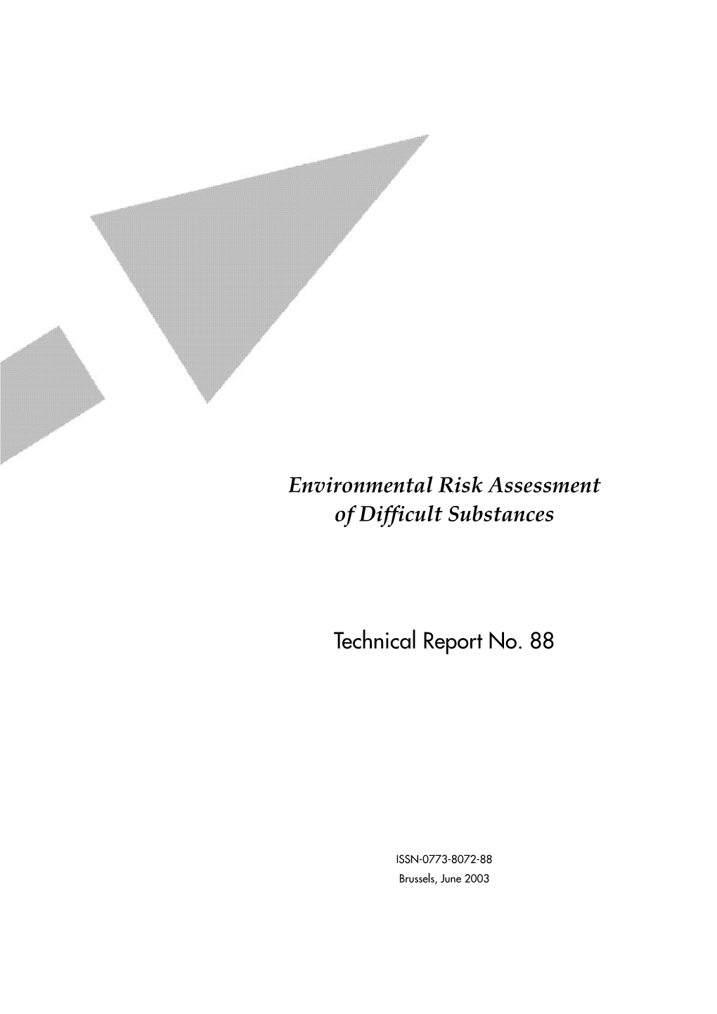 Environmental Risk Assessment of Difficult Substances