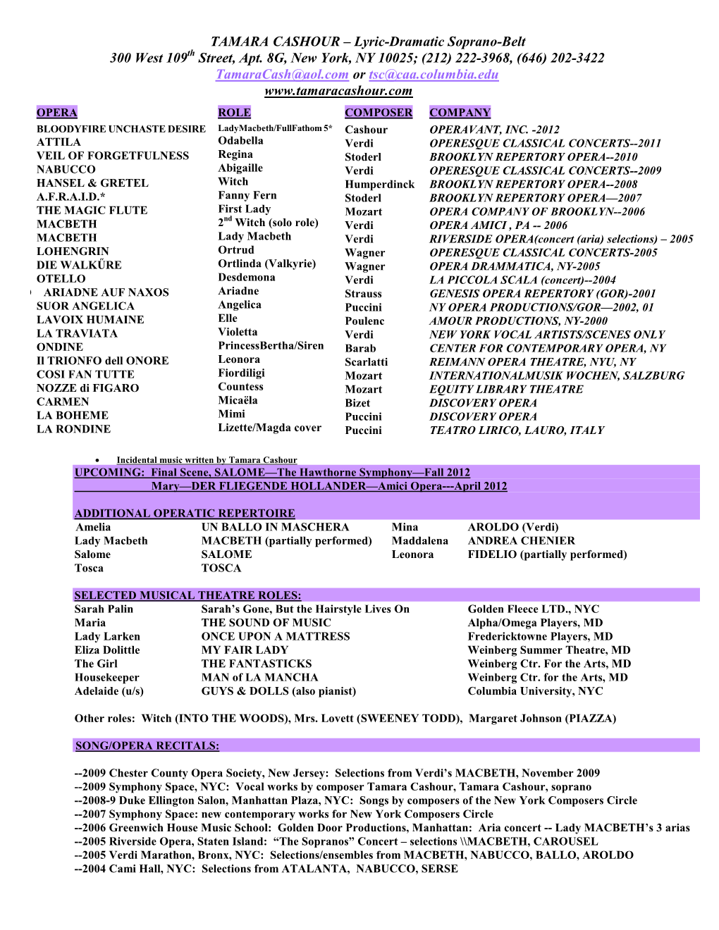 Lyric-Dramatic Soprano-Belt 300 West 109 Street, Apt. 8G, New York, NY 10025; (212) 222-3968, (646) 202-3422