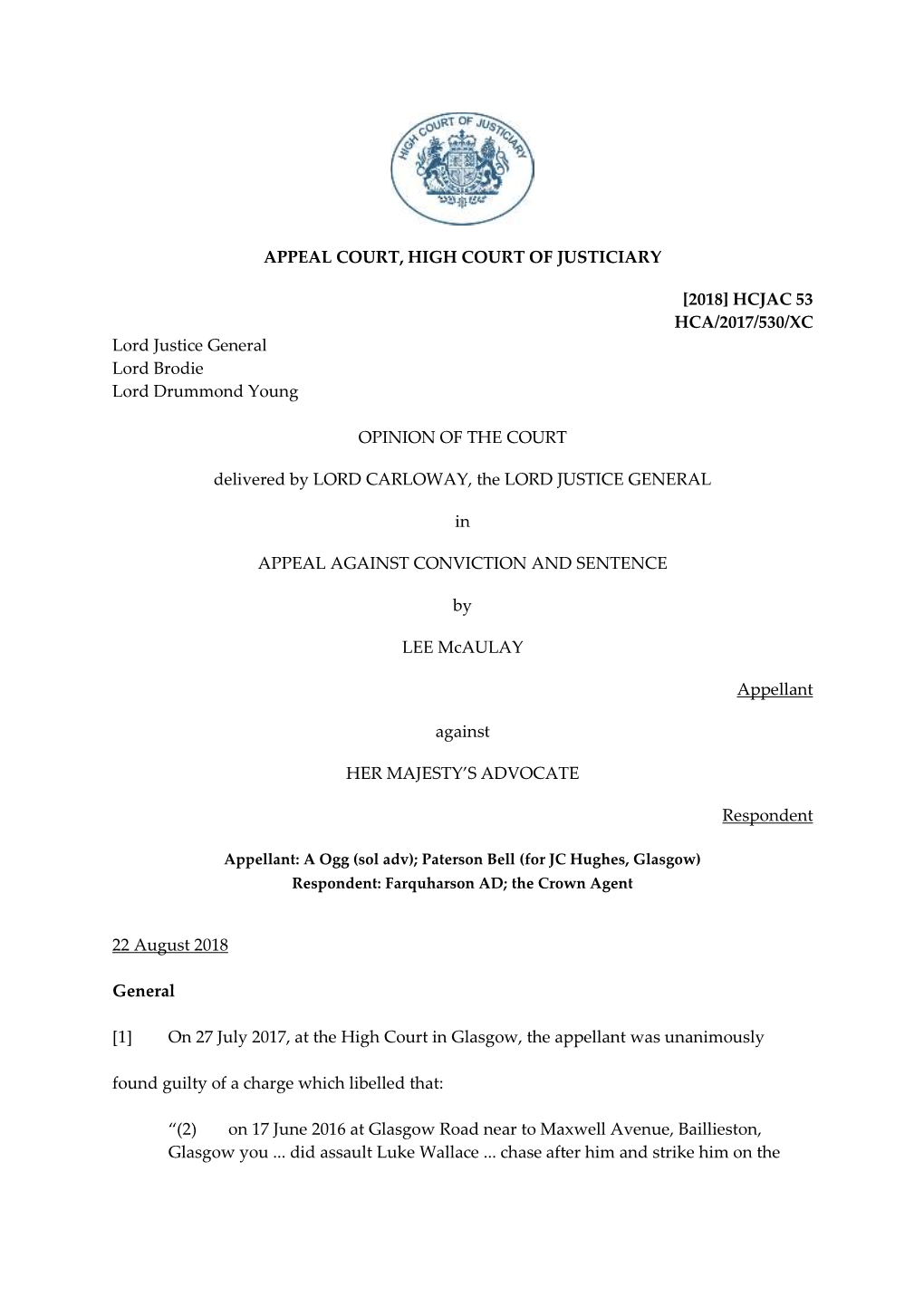 APPEAL COURT, HIGH COURT of JUSTICIARY [2018] HCJAC 53 HCA/2017/530/XC Lord Justice General Lord Brodie Lord Drummond Young OPIN