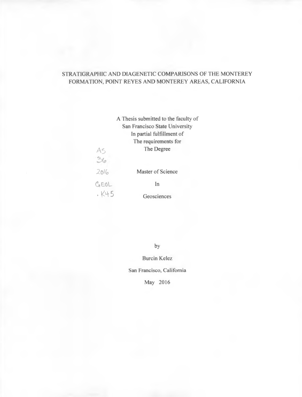 Stratigraphic and Diagenetic Comparisons of the Monterey Formation, Point Reyes and Monterey Areas, California