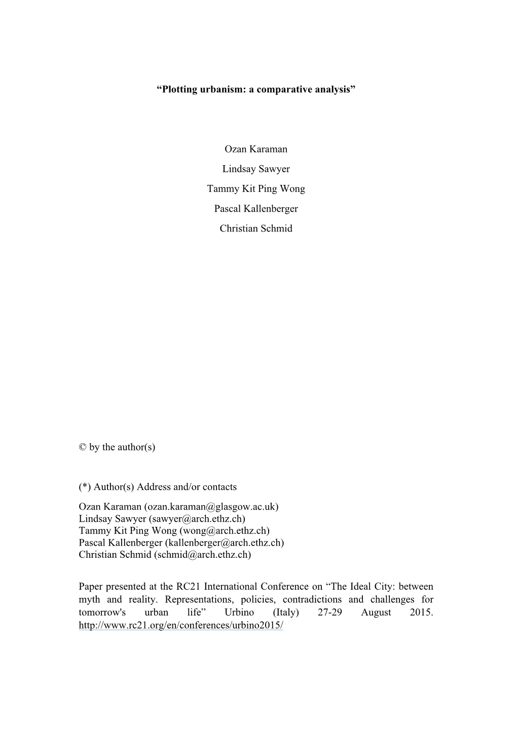 “Plotting Urbanism: a Comparative Analysis” Ozan Karaman Lindsay