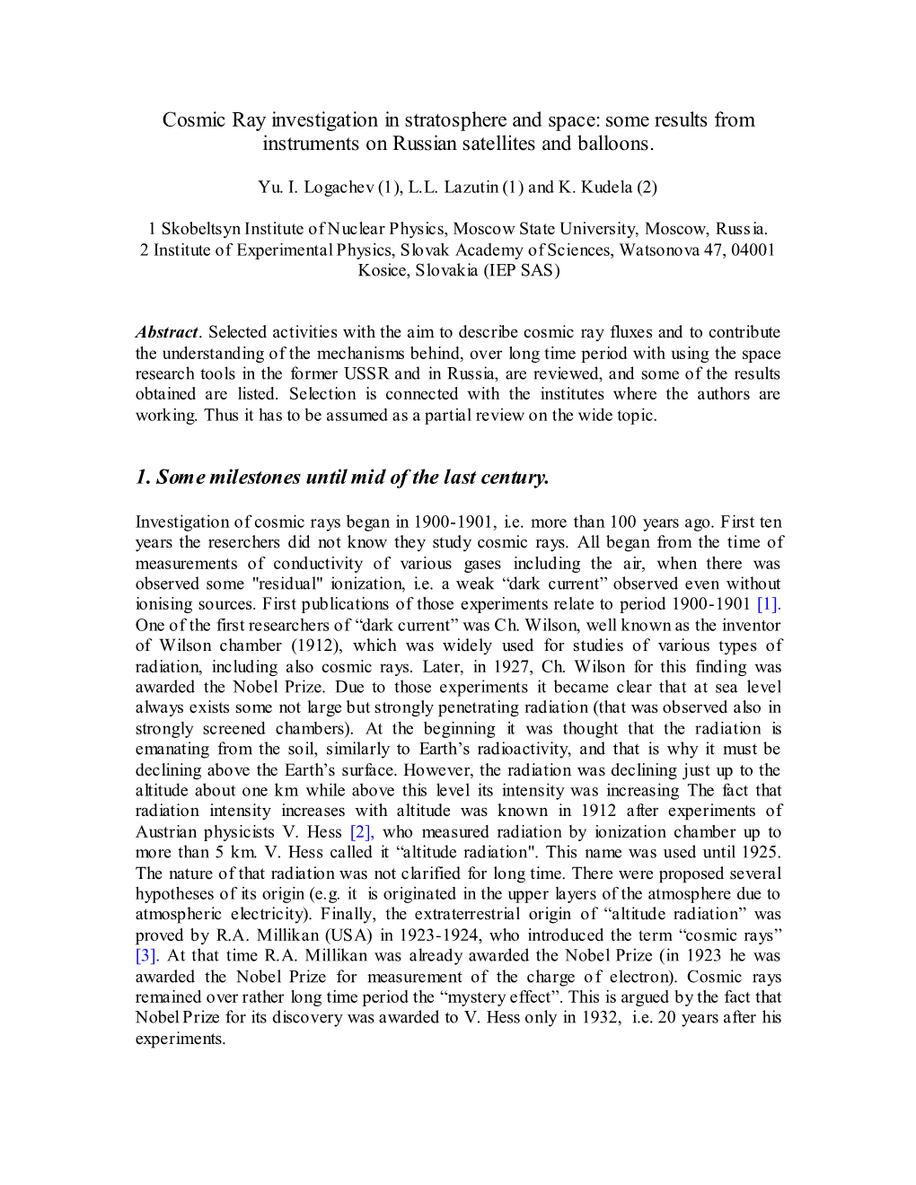 Cosmic Ray Investigation in Stratosphere and Space: Some Results from Instruments on Russian Satellites and Balloons