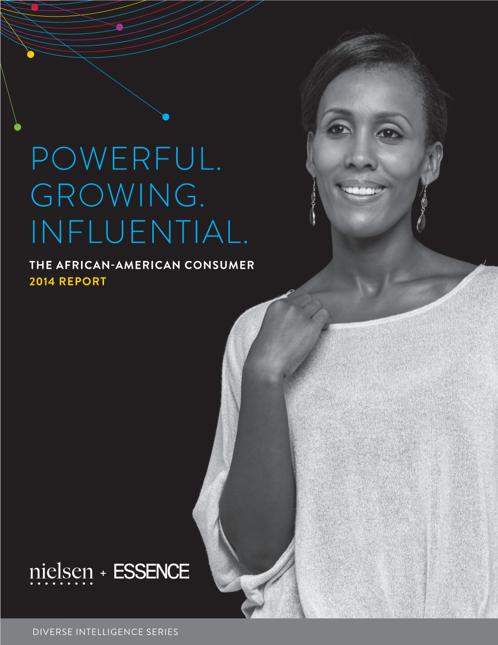 Powerful. Growing. Influential. the African-American Consumer 2014 Report