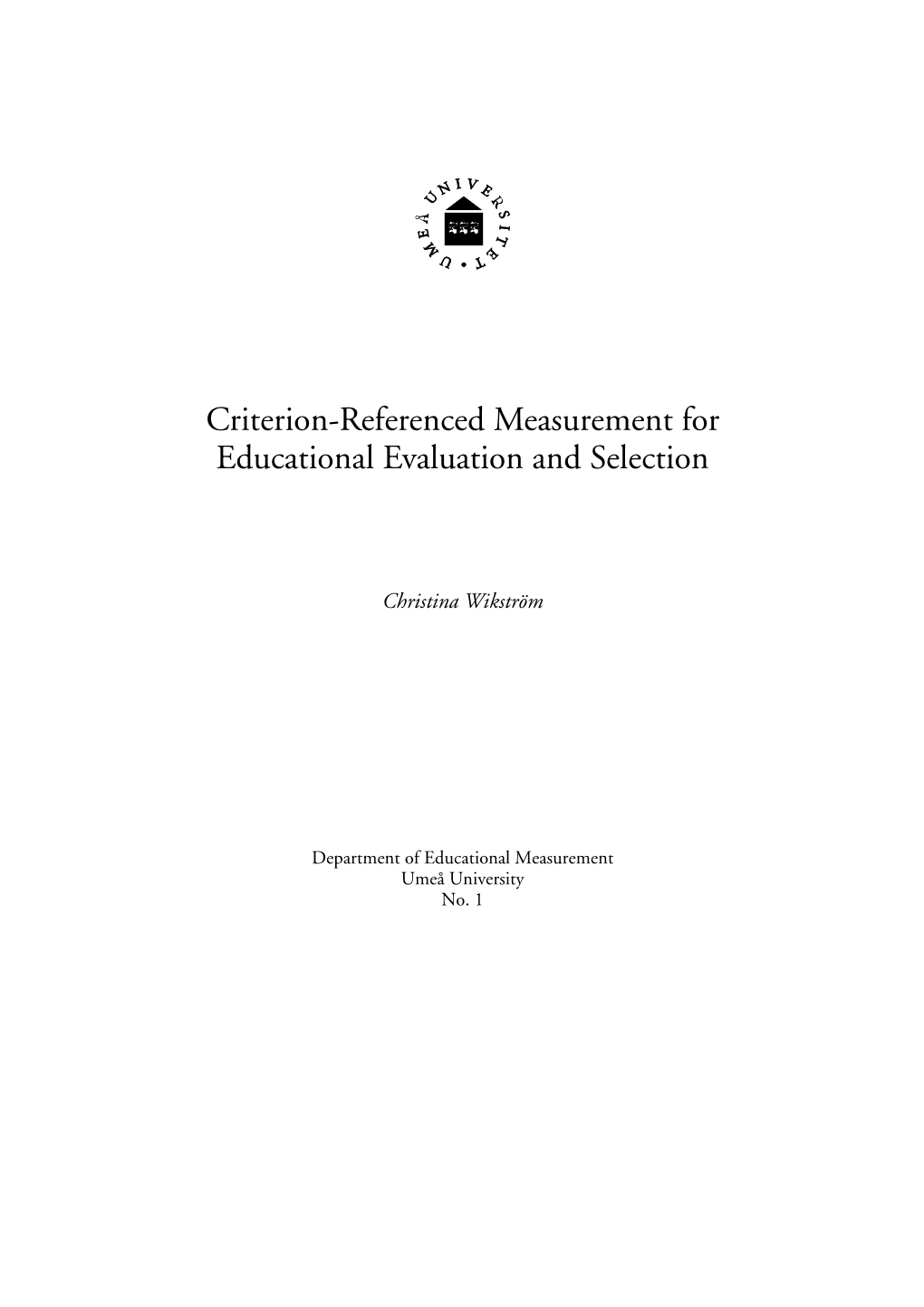 Criterion-Referenced Measurement for Educational Evaluation and Selection