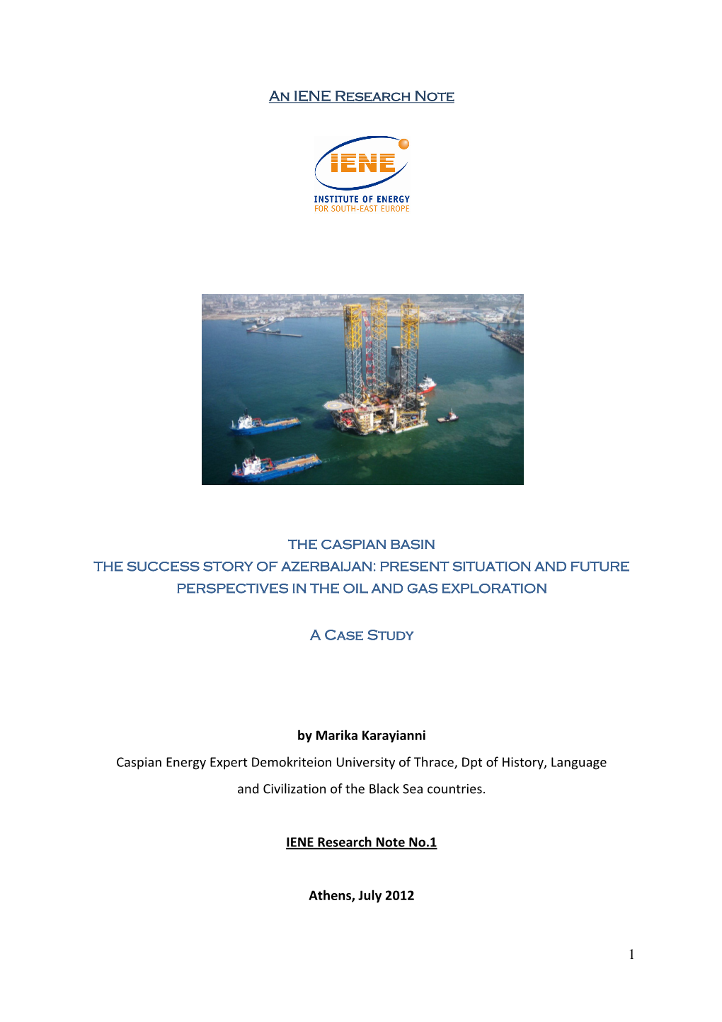 The Caspian Basin the Success Story of Azerbaijan: Present Situation and Future Perspectives in the Oil and Gas Exploration
