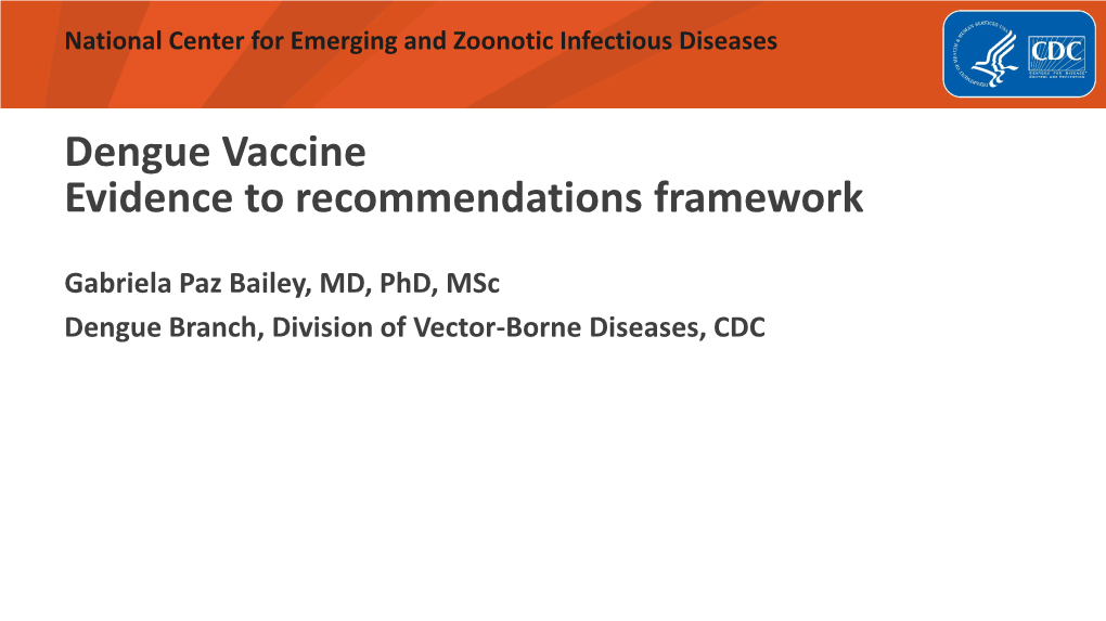 Dengue Vaccine Evidence to Recommendations Framework