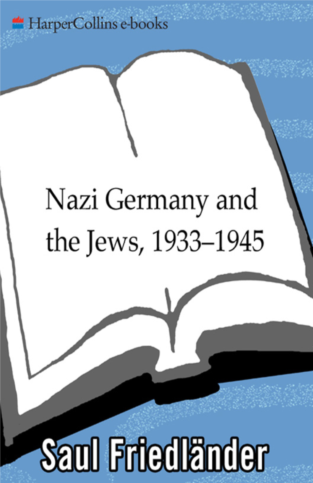 Nazi Germany and the Jews, 1933-1945