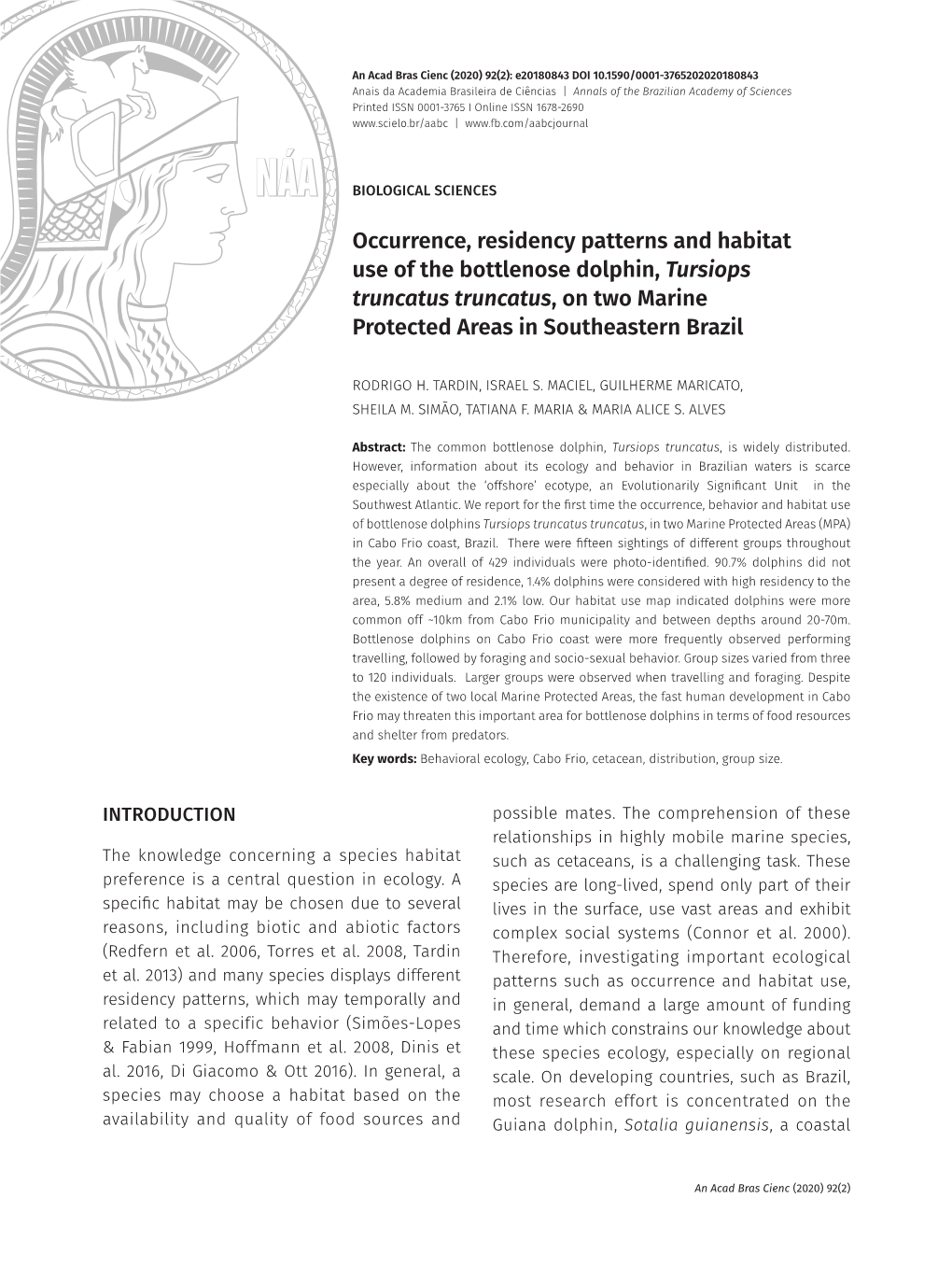 Occurrence, Residency Patterns and Habitat Use of the Bottlenose Dolphin, Tursiops Truncatus Truncatus, on Two Marine Protected