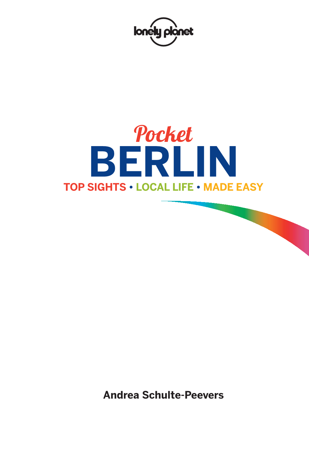 Berlin Top Sights • Local Life • Made Easy