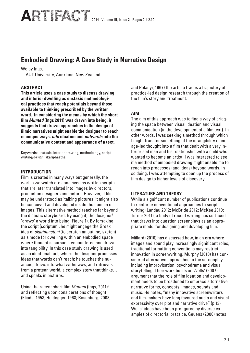 Embodied Drawing: a Case Study in Narrative Design Welby Ings, AUT University, Auckland, New Zealand