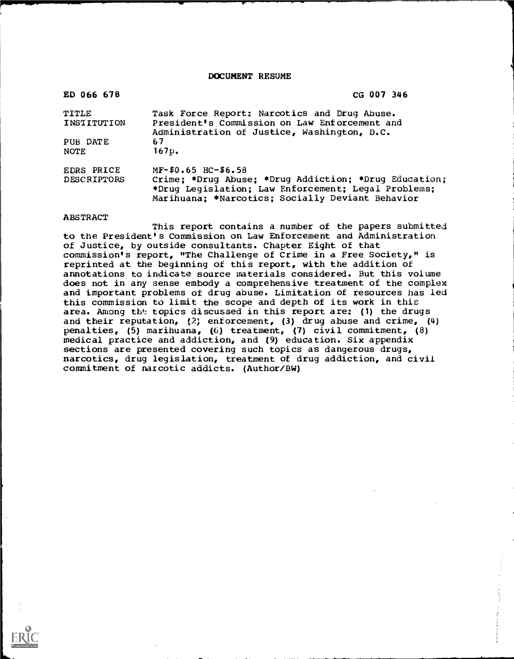 DOCUMENT RESUME ED 066 678 CG 007 346 TITLE Task Force Report: Narcotics and Drug Abuse. INS7ITUTION President's Commission on L