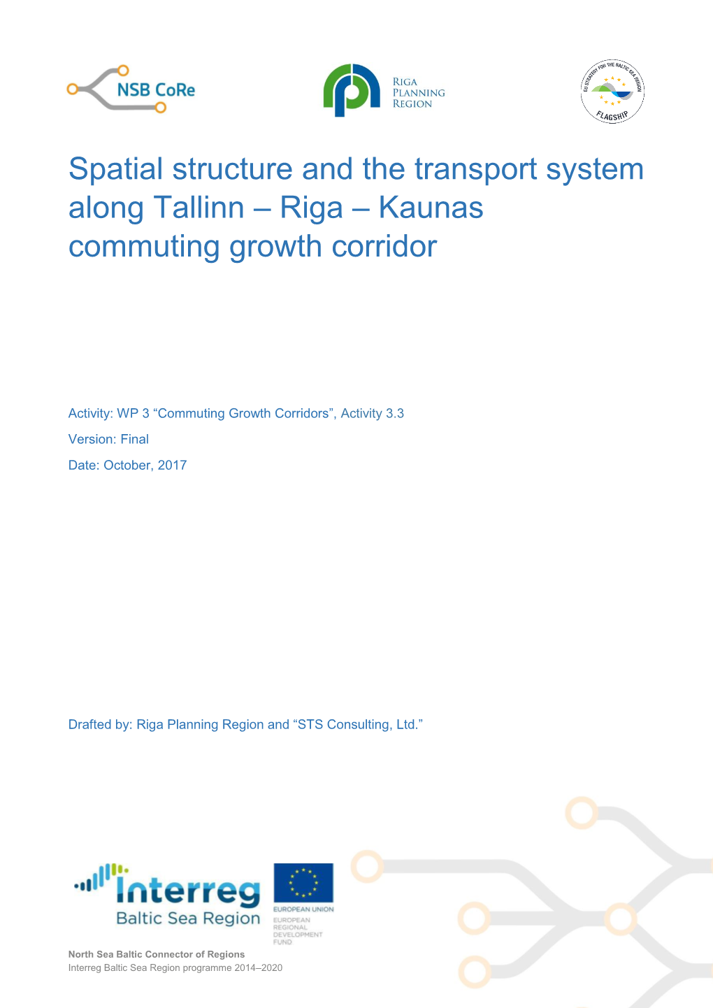Spatial Structure and the Transport System Along Tallinn – Riga – Kaunas Commuting Growth Corridor