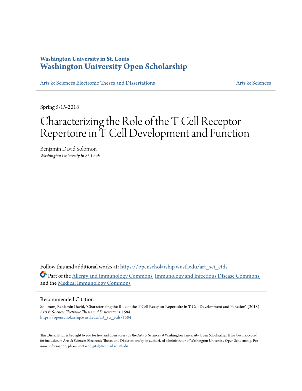 Characterizing the Role of the T Cell Receptor Repertoire in T Cell Development and Function Benjamin David Solomon Washington University in St