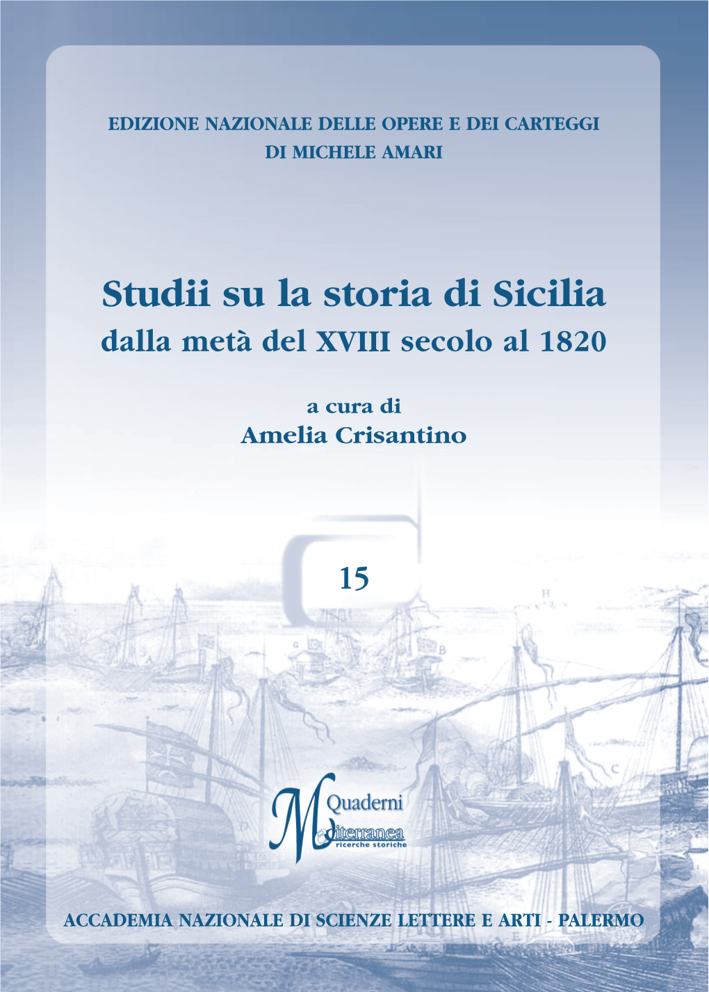 Studii Su La Storia Di Sicilia Dalla Metà Del Secolo XVIII Al 1820