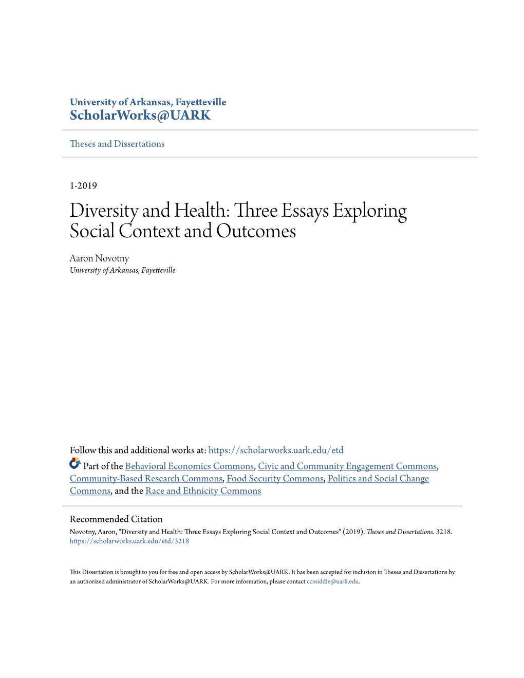 Three Essays Exploring Social Context and Outcomes Aaron Novotny University of Arkansas, Fayetteville