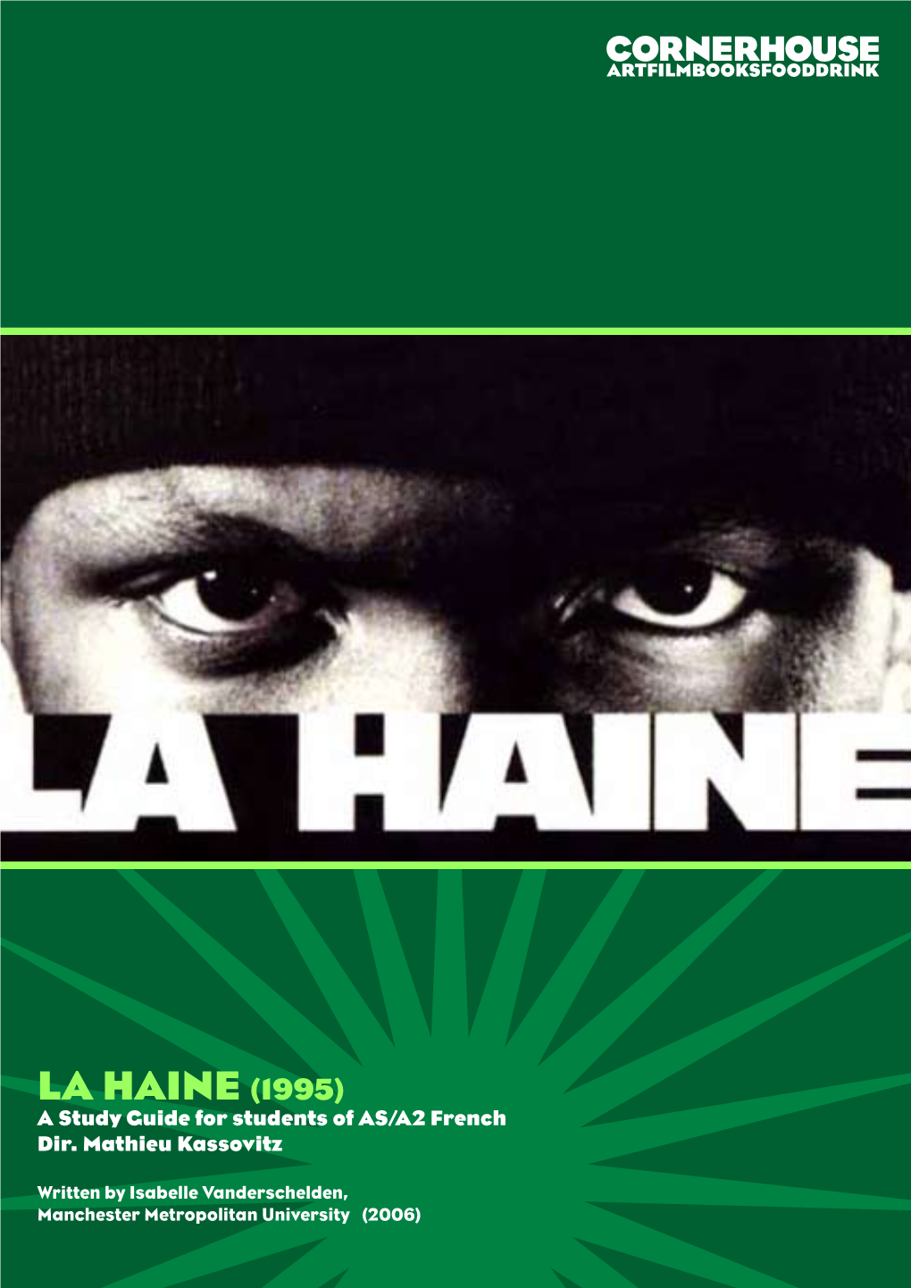 LA HAINE (1995) a Study Guide for Students of AS/A2 French Dir