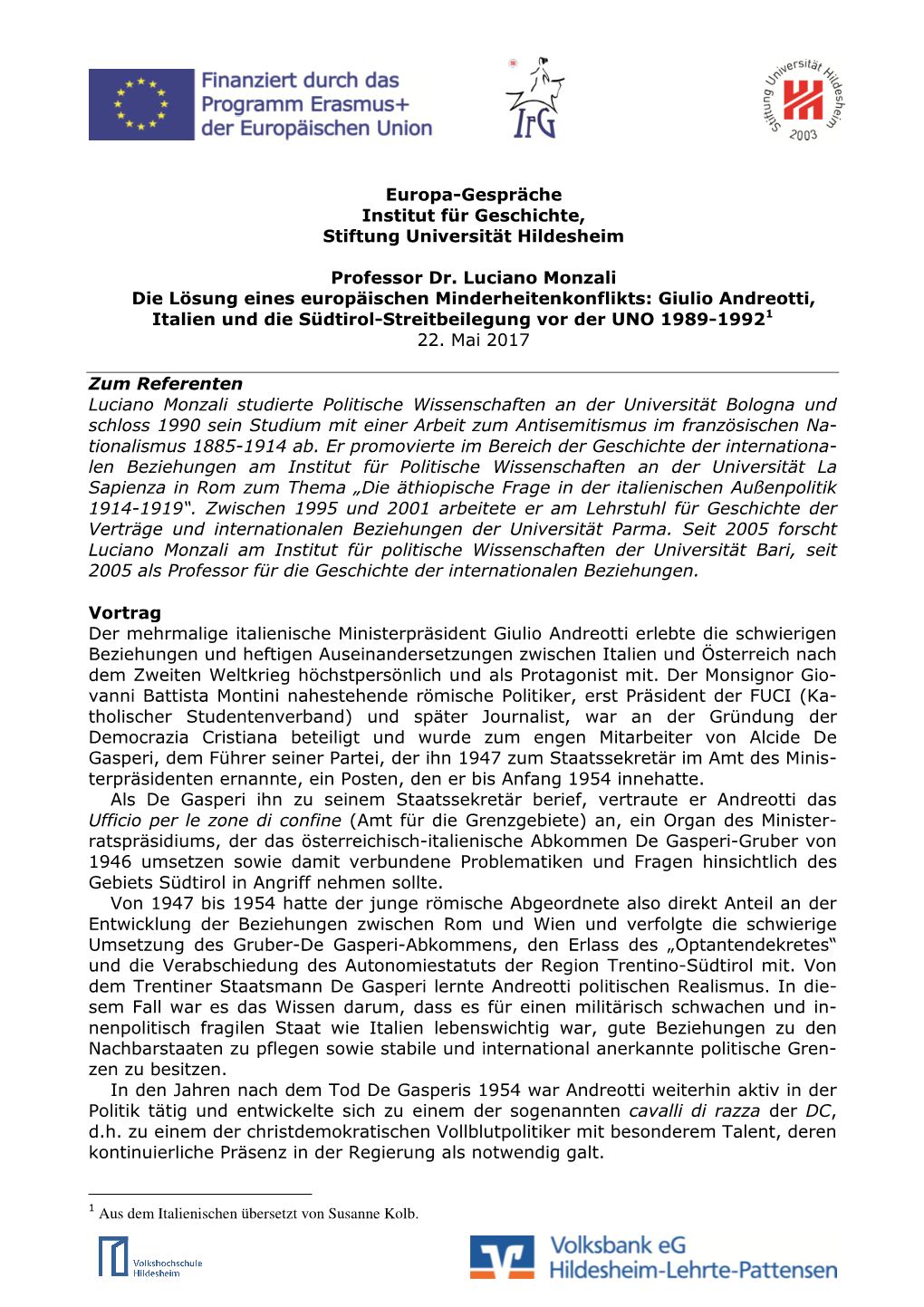 Europa-Gespräche Institut Für Geschichte, Stiftung Universität Hildesheim Professor Dr. Luciano Monzali Die Lösung Eines