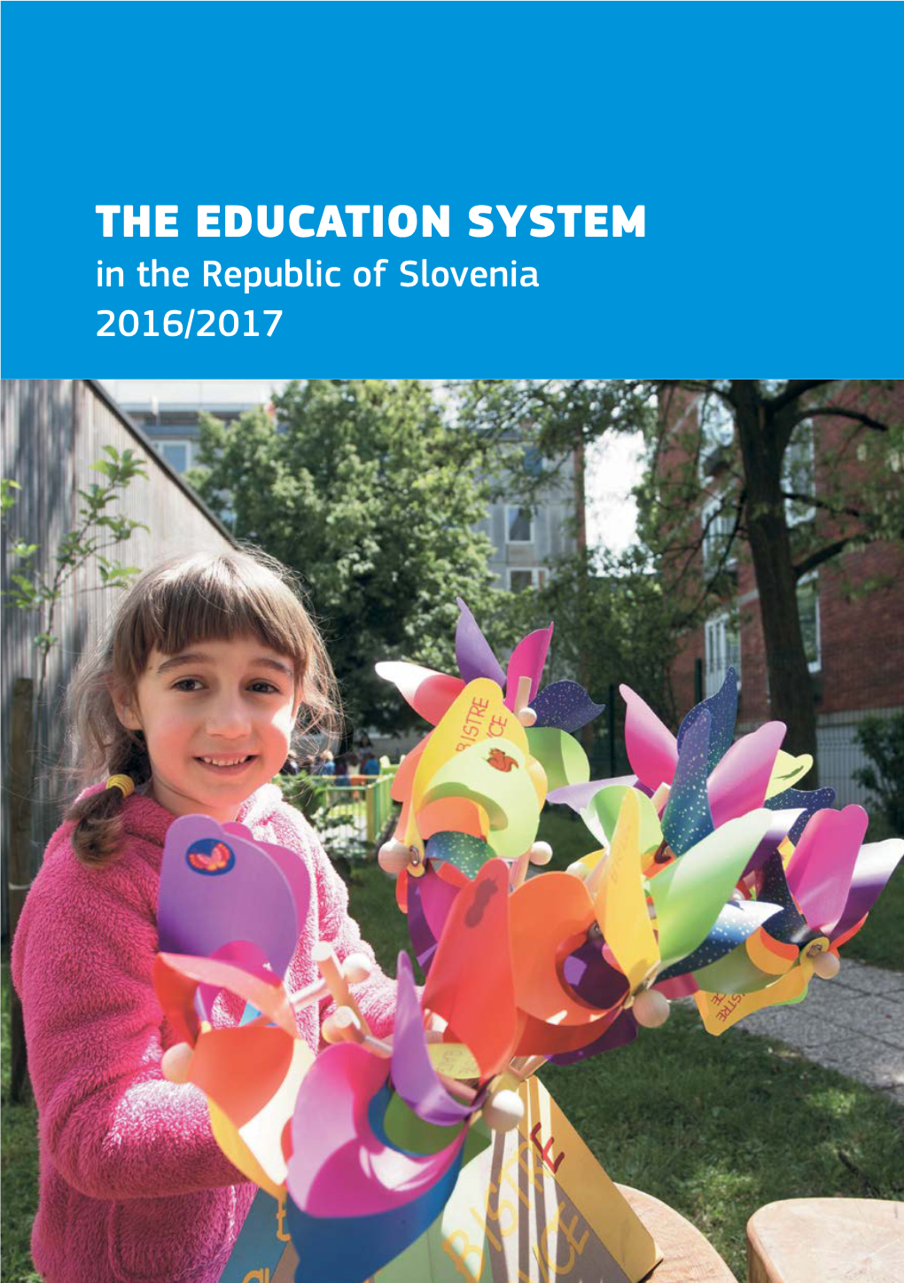 THE EDUCATION SYSTEM in the Republic of Slovenia 2016/2017