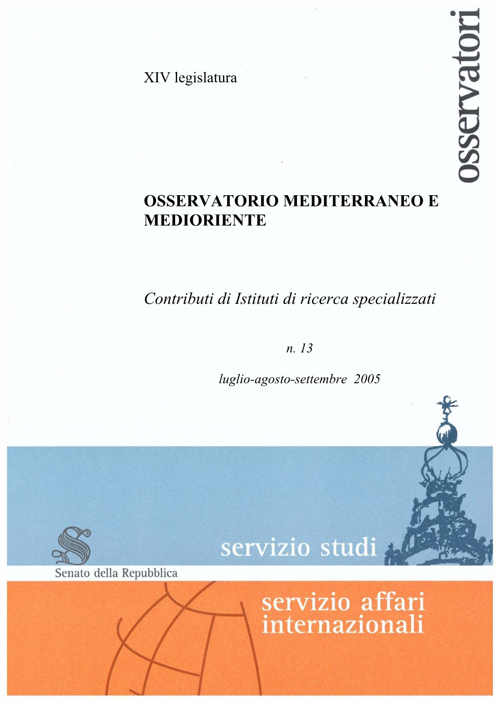 OSSERVATORIO MEDITERRANEO E MEDIORIENTE Contributi Di Istituti