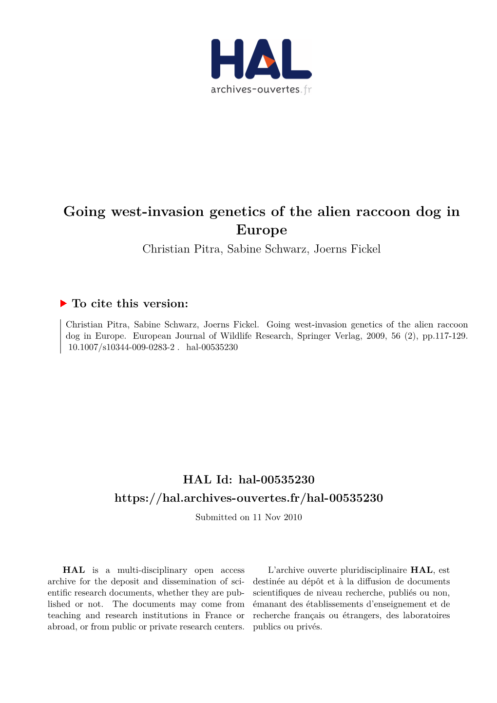 Going West-Invasion Genetics of the Alien Raccoon Dog in Europe Christian Pitra, Sabine Schwarz, Joerns Fickel