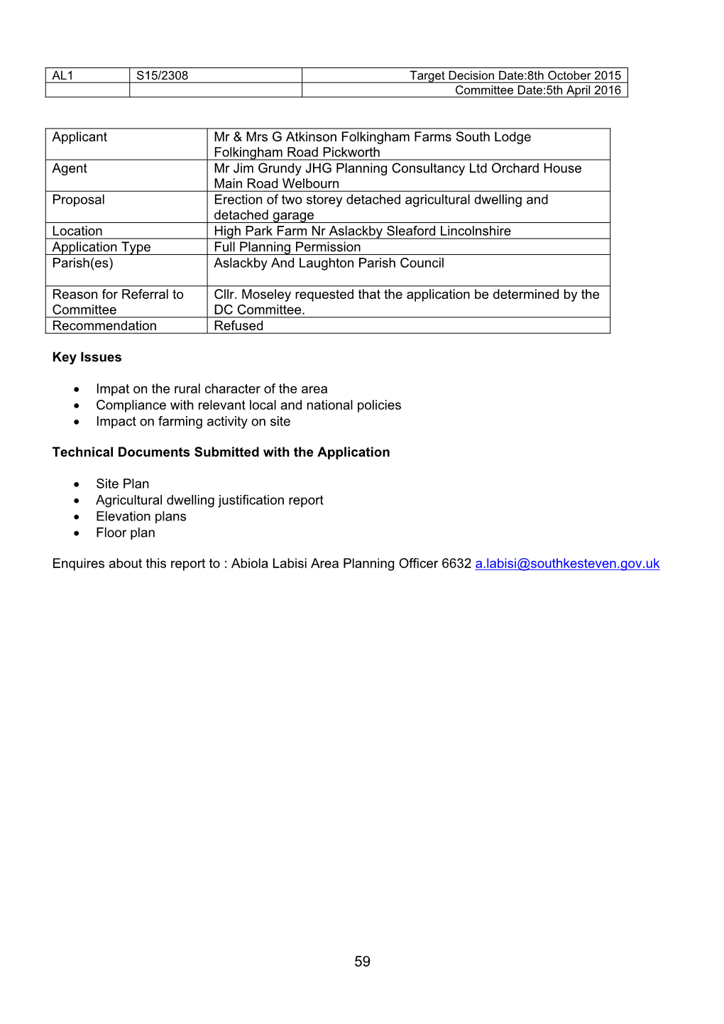 Applicant Mr & Mrs G Atkinson Folkingham Farms South Lodge