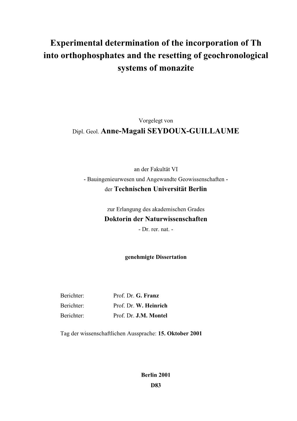 Experimental Determination of the Incorporation of Th Into Orthophosphates and the Resetting of Geochronological Systems of Monazite