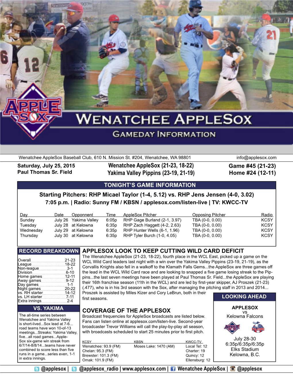 Wenatchee Applesox (21-23, 18-22) Yakima Valley Pippins (23-19