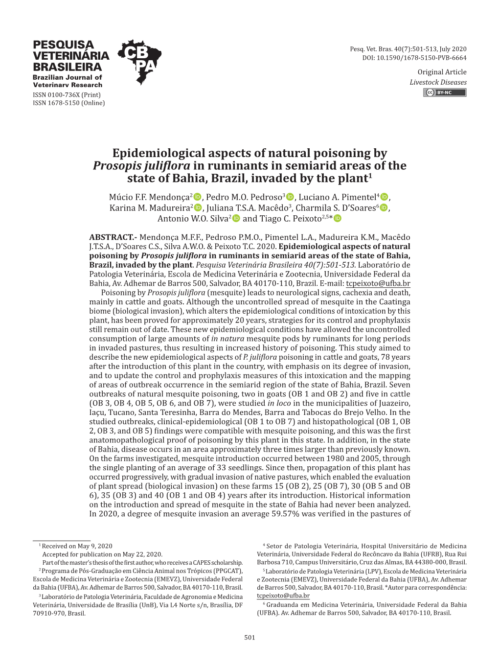 Epidemiological Aspects of Natural Poisoning by Prosopis Juliflora in Ruminants in Semiarid Areas of the State of Bahia, Brazil, Invaded by the Plant1 Múcio F.F