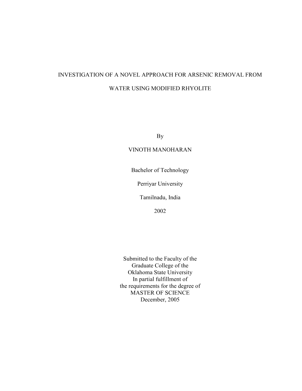 INVESTIGATION of a NOVEL APPROACH for ARSENIC REMOVAL from WATER USING MODIFIED RHYOLITE by VINOTH MANOHARAN Bachelor of Technol