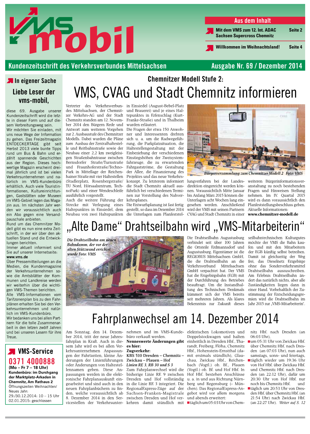 VMS, CVAG Und Stadt Chemnitz Informieren Vms-Mobil, Vertreter Des Verkehrsverbun- in Einsiedel (August-Bebel-Platz Diese 69