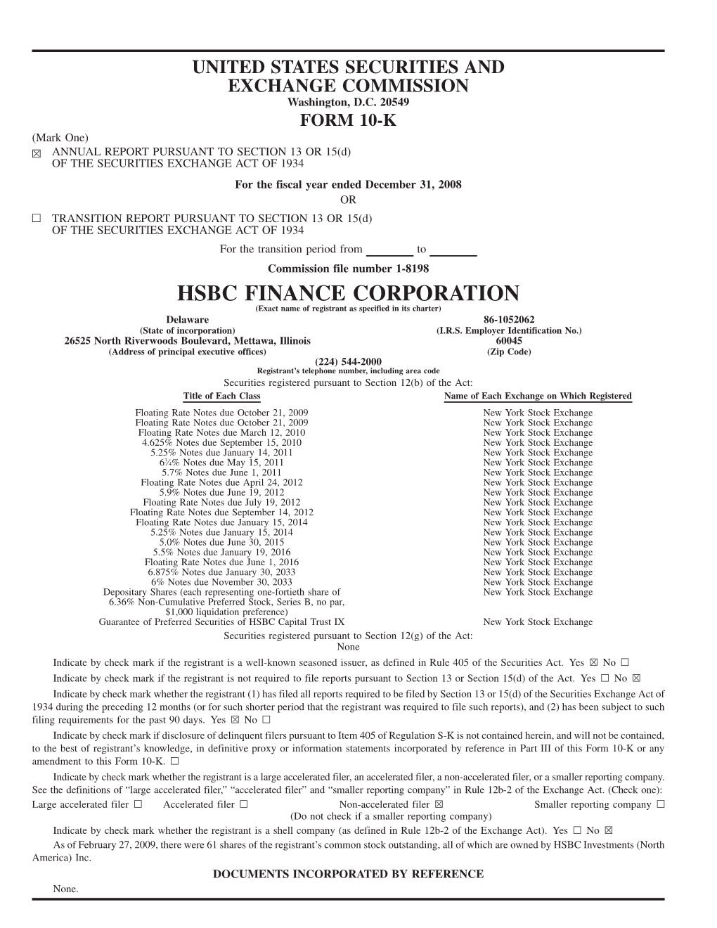 HSBC FINANCE CORPORATION (Exact Name of Registrant As Specified in Its Charter) Delaware 86-1052062 (State of Incorporation) (I.R.S