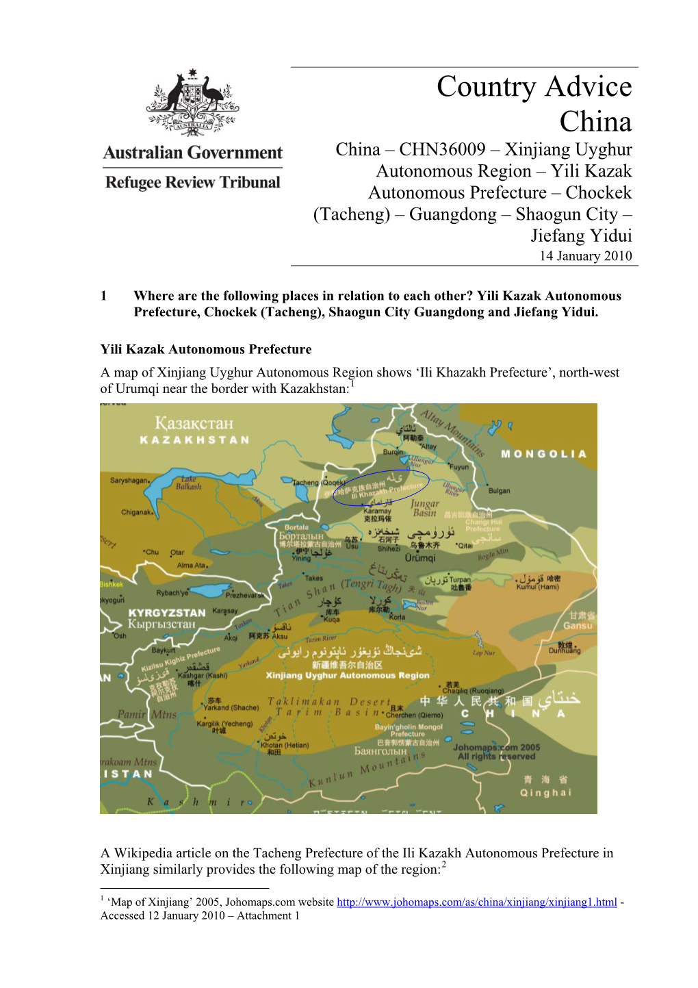 Xinjiang Uyghur Autonomous Region – Yili Kazak Autonomous Prefecture – Chockek (Tacheng) – Guangdong – Shaogun City – Jiefang Yidui 14 January 2010