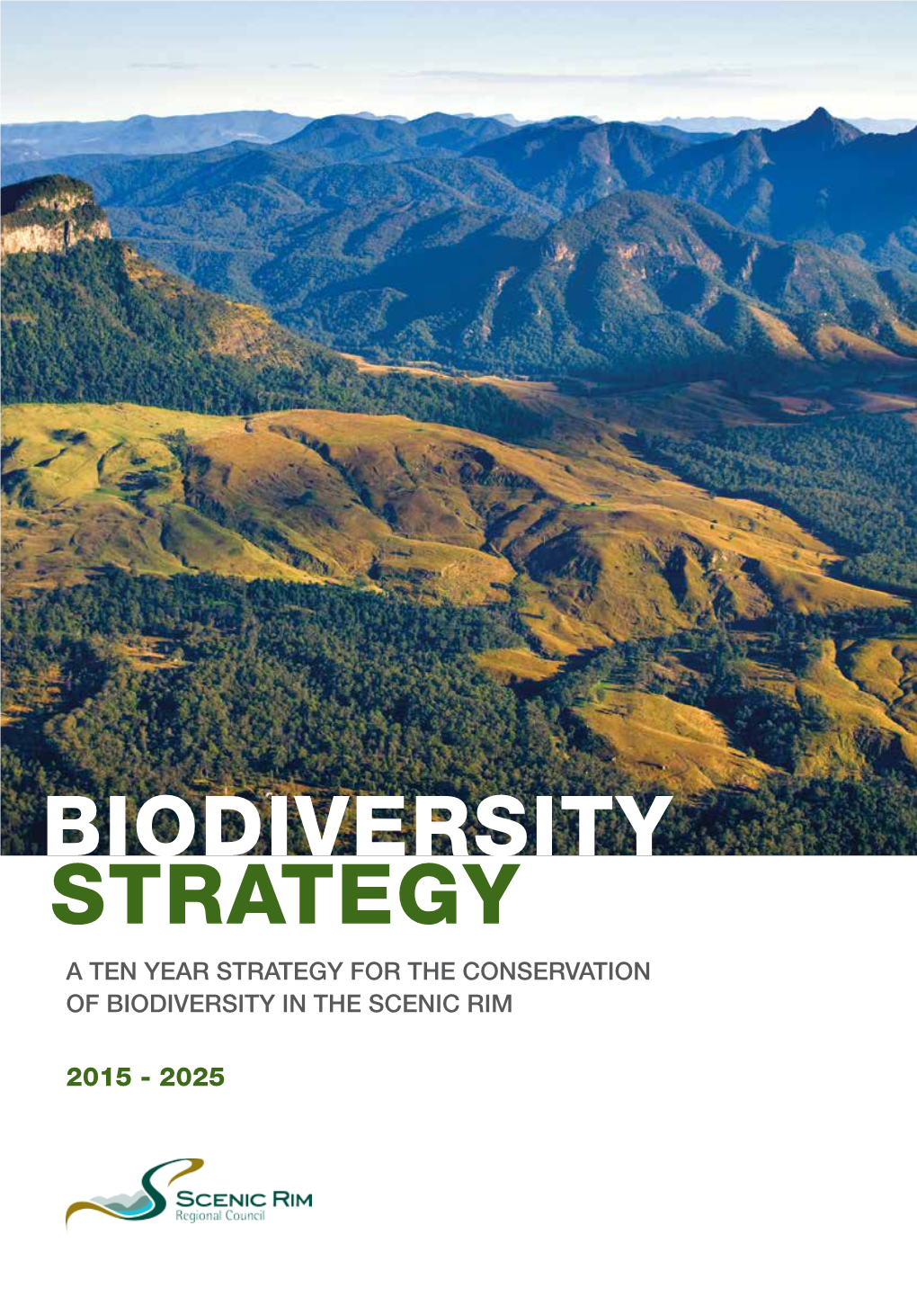 Biodiversity Strategy a Ten Year Strategy for the Conservation of Biodiversity in the Scenic Rim