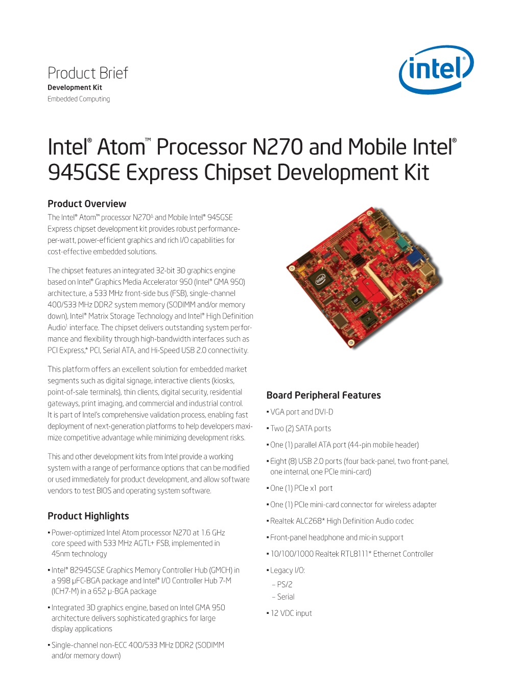 Intel® Atom™ Processor N270 and Mobile Intel 945GSE Express