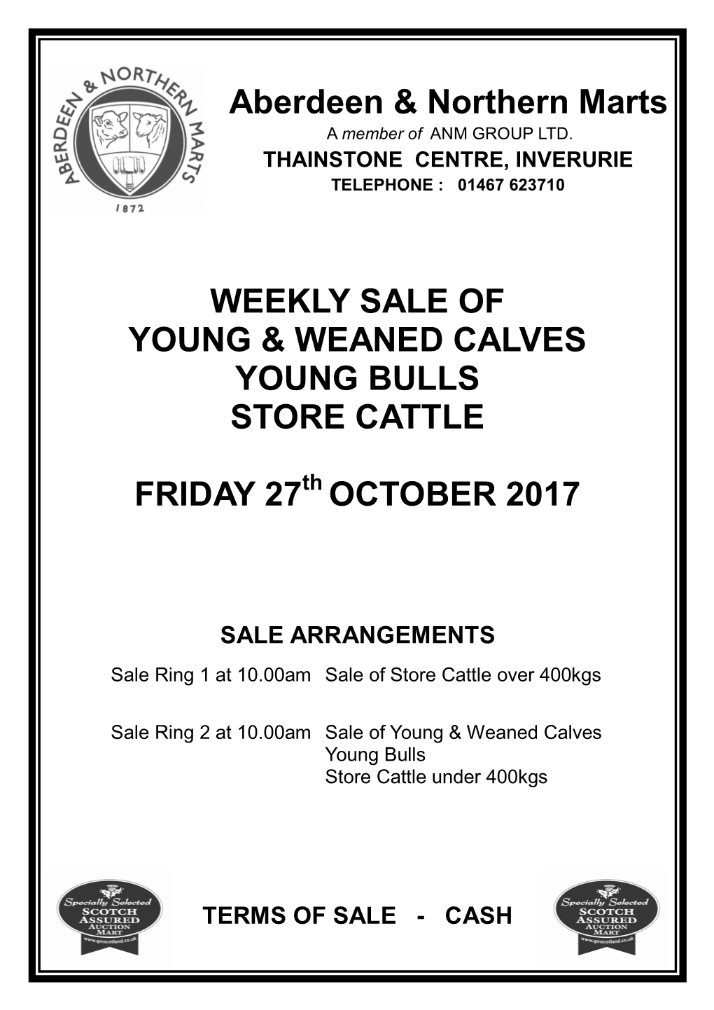 Aberdeen & Northern Marts WEEKLY SALE of YOUNG & WEANED CALVES YOUNG BULLS STORE CATTLE FRIDAY 27 OCTOBER 2017