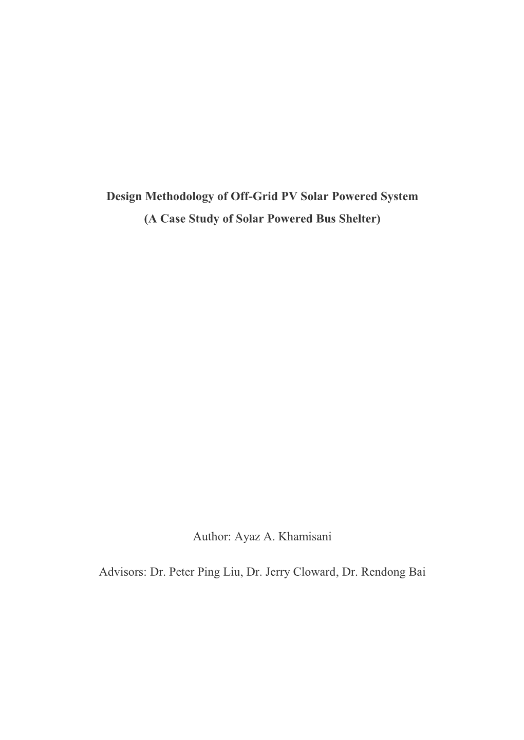 Design Methodology of Off-Grid PV Solar Powered System (A Case Study of Solar Powered Bus Shelter)