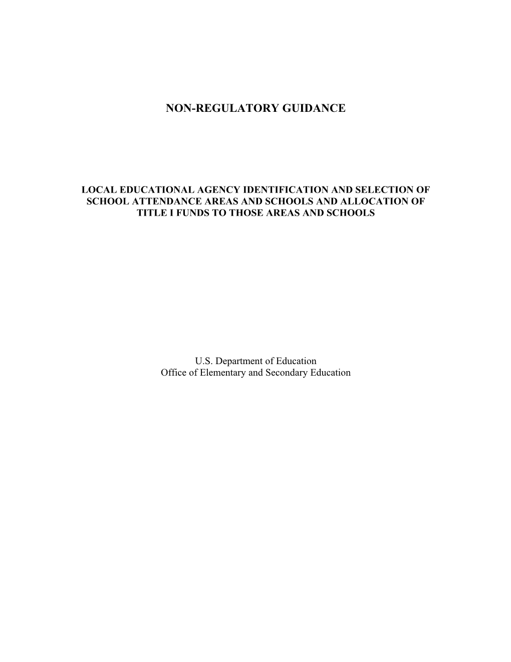 Non-Regulatory Guidance Local Educational Agency Identification and Selection of School