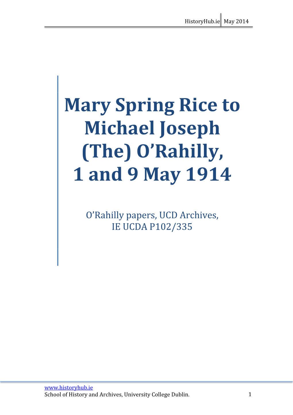 Mary Spring Rice to Michael Joseph (The) O’Rahilly, 1 and 9 May 1914